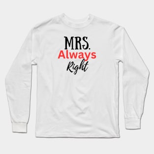 Mrs Always Right-Couples Long Sleeve T-Shirt